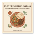 Plan de Comidas Familiares de 30 Días — 60 Recetas Latinas para Apoyar el Control del Azúcar