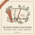 Bundle Familia Saludable Completa — 3 Guías + 20 Meditaciones Guiadas